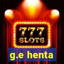 g.e henta